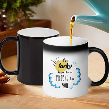 Chillaao I'm lucky have to a Friend Like you Magic Mug