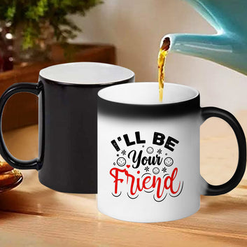 Chillaao I Will Be Your Friend Magic Mug