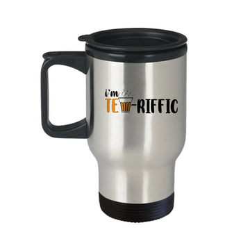 Chillaao I am teriffic Travel Mug