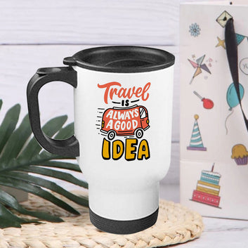 Chillaao Travel is Always Good Idea Steel Travel Mug