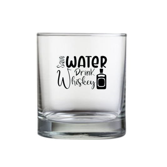 Whiskey Glasses with Design - Save Water Drink Whiskey