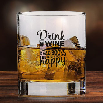 Whiskey Glasses with Design - Drink Wine Read Books Be Happy