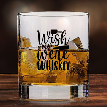 Whiskey Glasses with Design - Wish you Were Whiskey