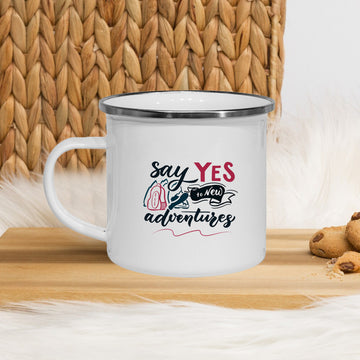 Say Yes To New Adventure Enamel Mug