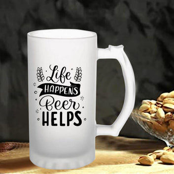 Life Happens Beer Helps 160z (470 ml) Frosted Beer Mug