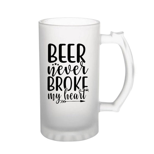 Beer Never Broke My Heart 160z (470 ml) Frosted Beer Mug