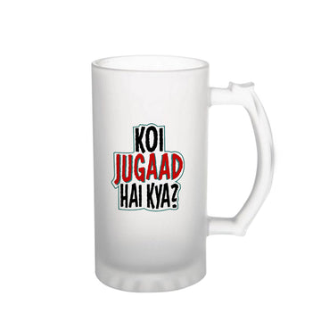 Chillaao Koi jugaad hai Frosted Beer Mug