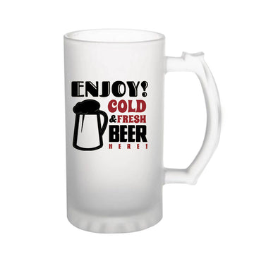 Enjoy Cold & Fresh Beer Here 160z (470 ml) Frosted Beer Mug