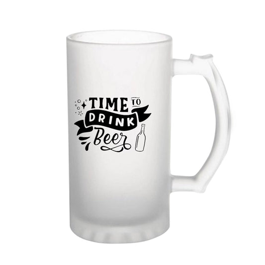 Time To Drink Beer 160z (470 ml) Frosted Beer Mug