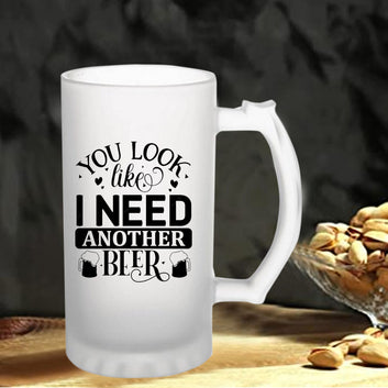 You LookLike Another Beer 160z (470 ml) Frosted Beer Mug