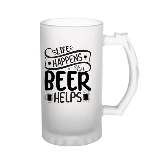 Life Happens Beer Helps160z (470 ml) Frosted Beer Mug