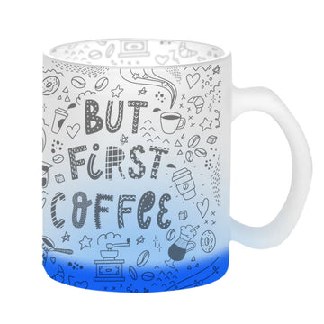 Chillaao But First Coffee Glass Mug