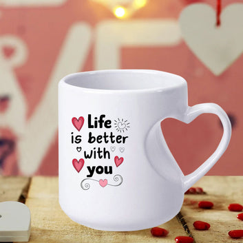 Chillaao Life Is Better With You Heart Cut White Mug