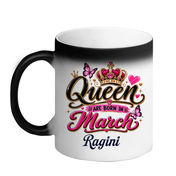 Chillaao Queen are born in March Magic Mug