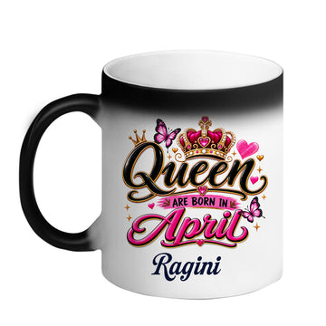 Chillaao Queen are born in april Magic Mug