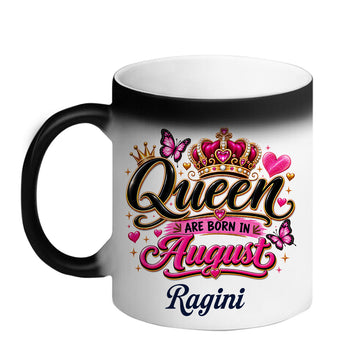 Chillaao Queen are born in August Magic Mug