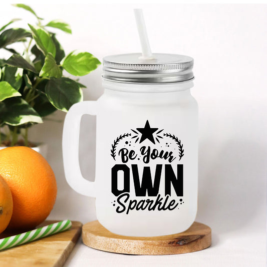 Chillaao Be Your Own Sparkle  Frosted Mason Jar