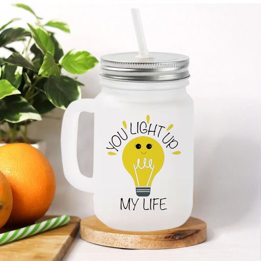 Chillaao You Light Up My Life Frosted Mason Jar