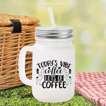 Chillaao Todays Vibe Coffee Frosted Mason Jar