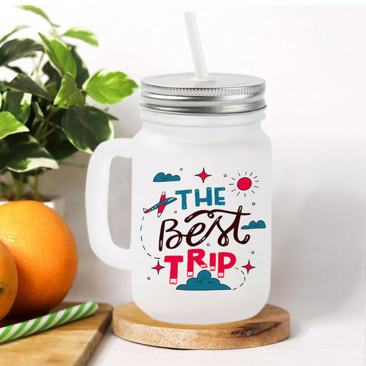 Chillaao The Best Trip  Frosted Mason Jar