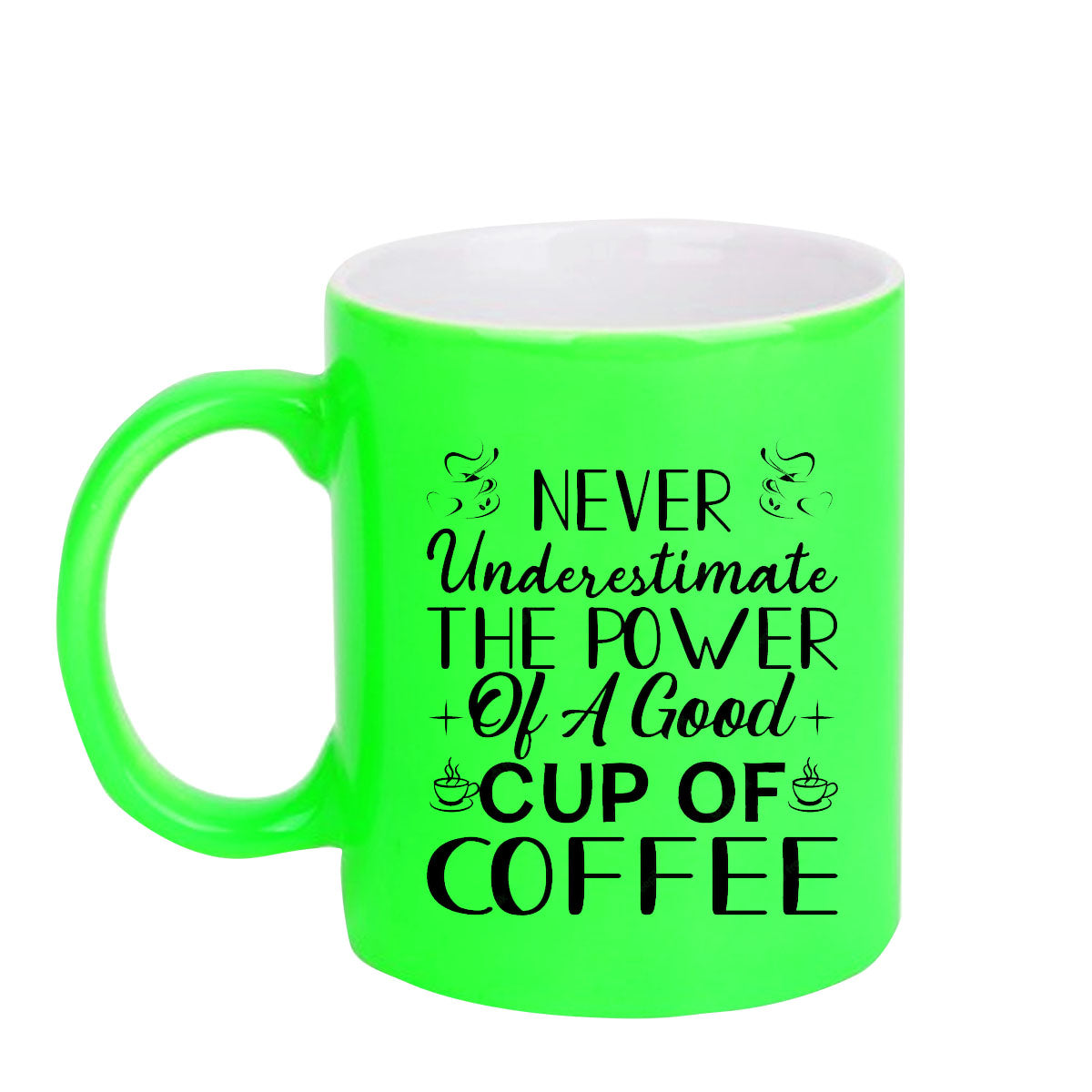 Chillaao Never underestimate the power  neon Green  mug
