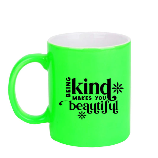 Chillaao Being kind makes you beautiful neon Green  mug