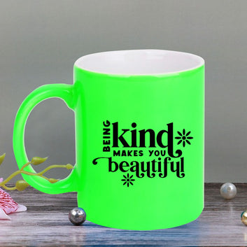 Chillaao Being kind makes you beautiful neon Green  mug