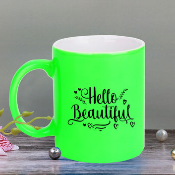 Chillaao Hello beautiful  neon Green  mug