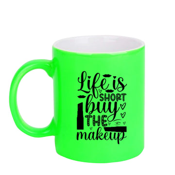 Chillaao Life is short neon Green  mug