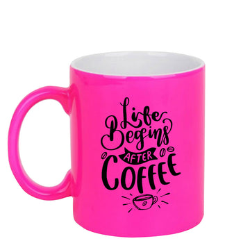 Chillaao Life begins after coffee neon Pink  mug