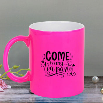 Chillaao Come to my tea party neon Pink  mug