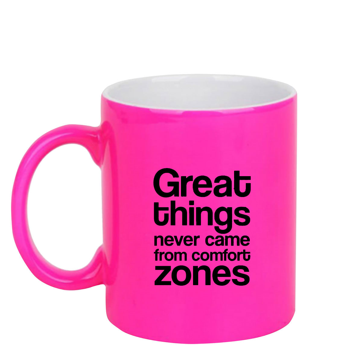 Chillaao Great things never came from comfort zones neon Pink  mug