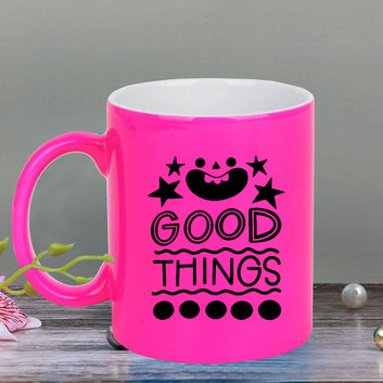 Chillaao Good things  neon Pink  mug