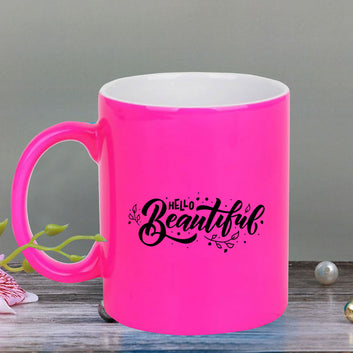 Chillaao Hello beautiful neon Pink  mug