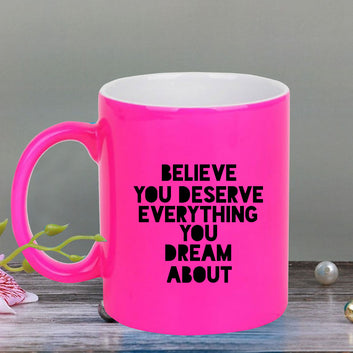 Chillaao Be your own kind of beautiful  neon Pink  mug