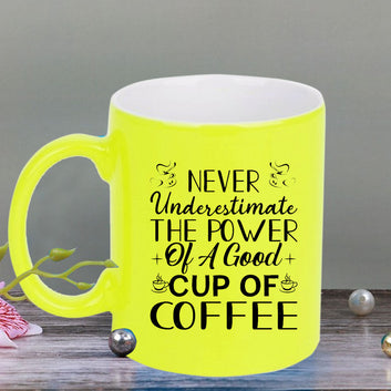 Chillaao Never underestimate the power  neon Yellow  mug