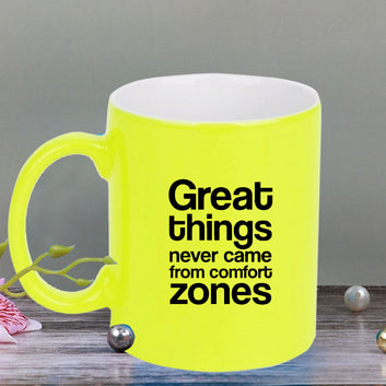Chillaao Great things never came from comfort zones neon Yellow  mug