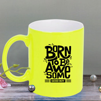 Chillaao Born to be awesome neon Yellow  mug