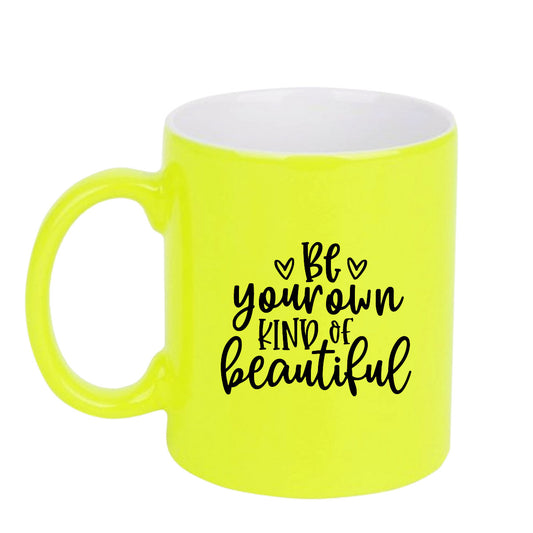 Chillaao Be your own kind of beautiful  neon Yellow  mug