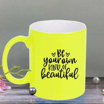 Chillaao Be your own kind of beautiful  neon Yellow  mug