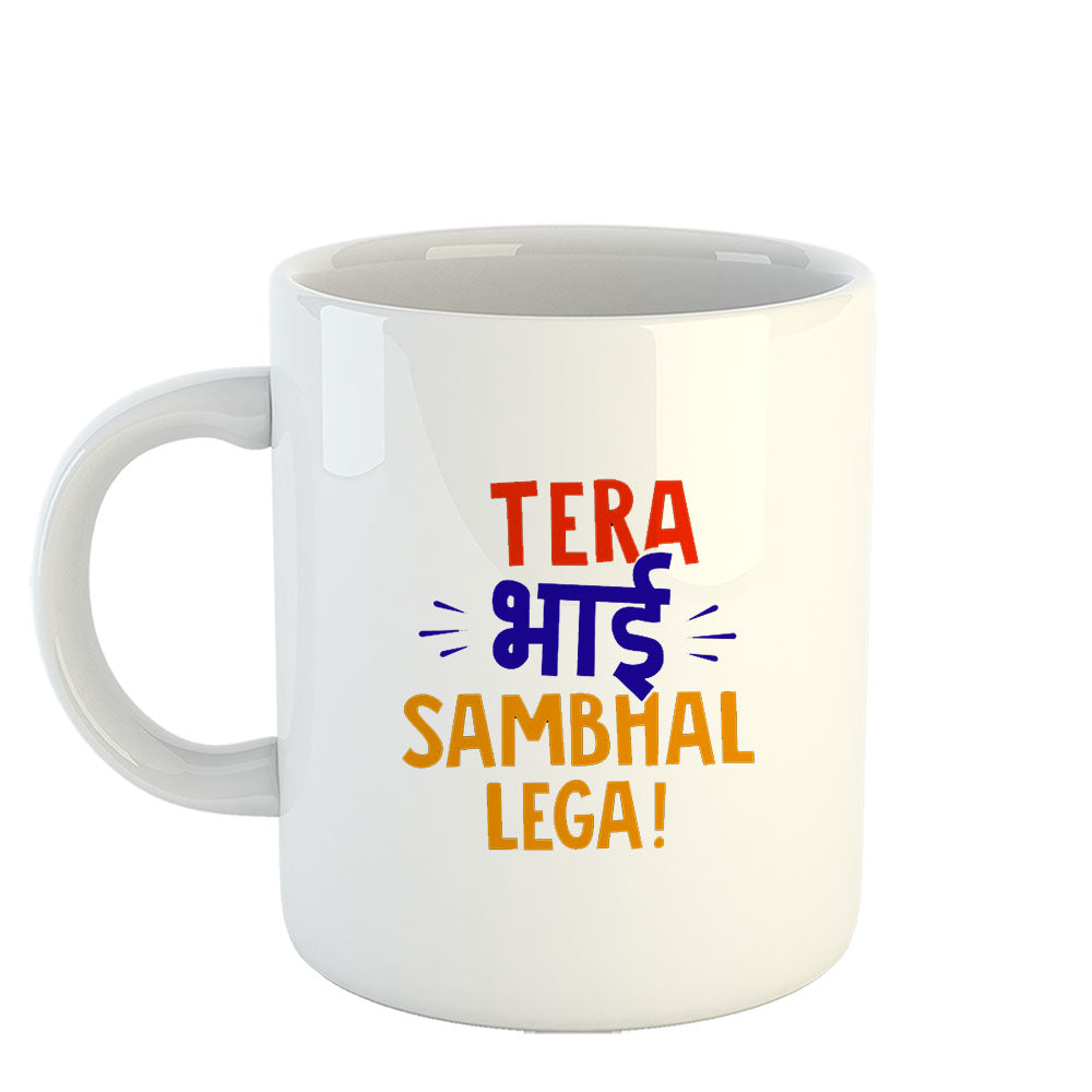 Chillaao Tera Bhai Sambal Lega White Mug