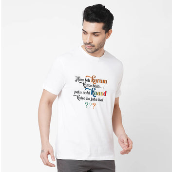 Chillaao karm karne jate hai kaand ho jata hai White Round Neck T-shirt