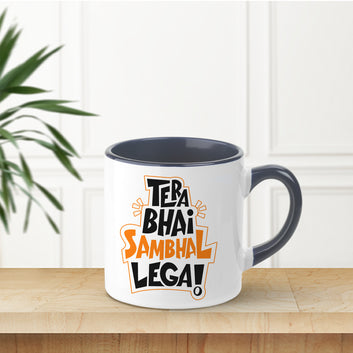 Tera Bhai Sambhal Lega Inner Color Black Tea Mug 180ml